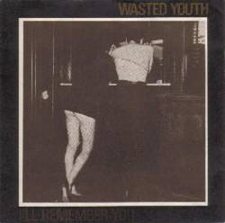 Wasted Youth : I'll Remember You